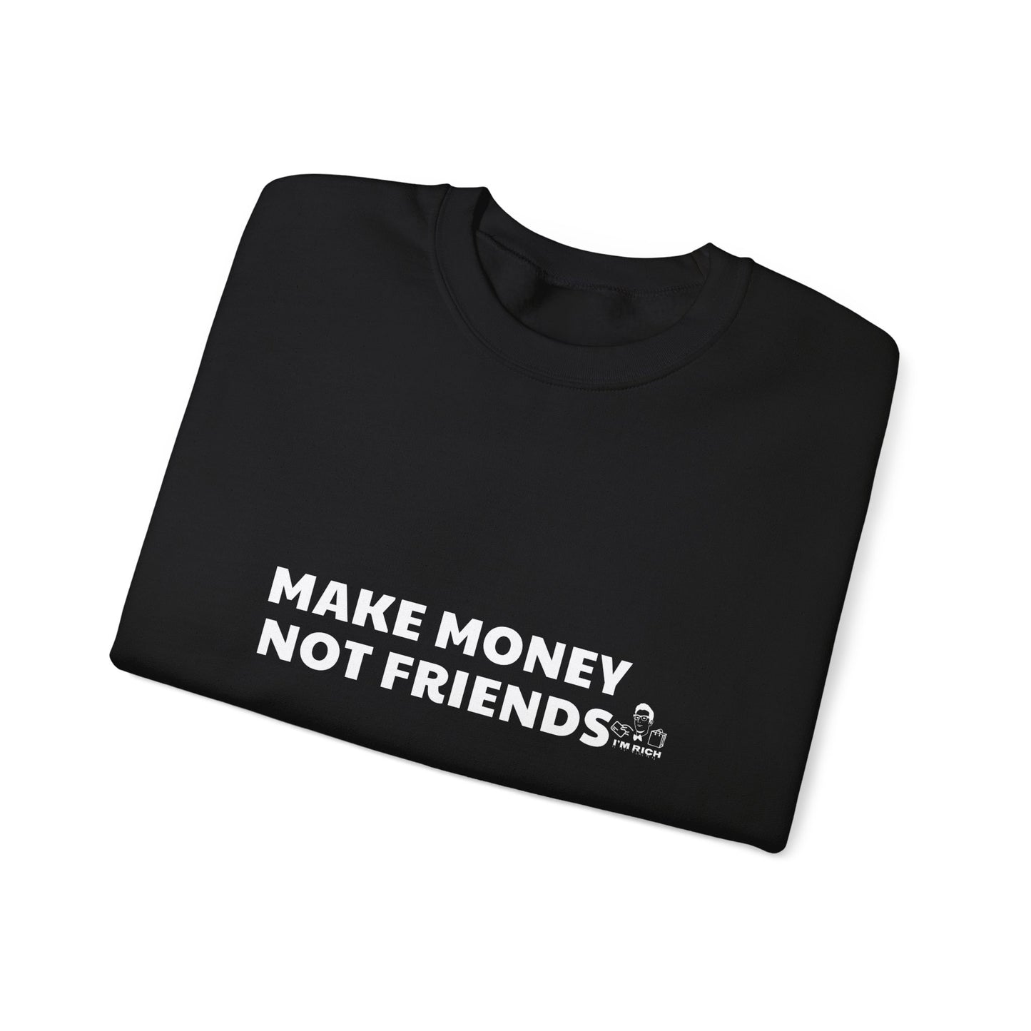 MAKE MONEY SWEATSHIRT