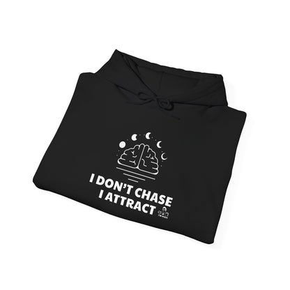 I DON’T CHASE HOODIE