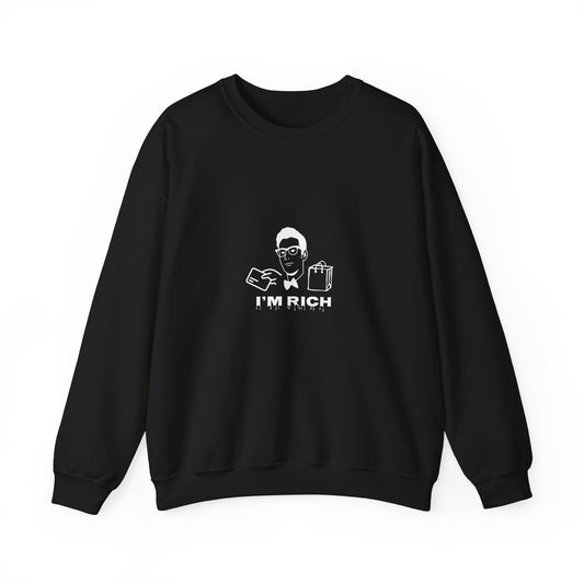 I’m Rich original Sweatshirt