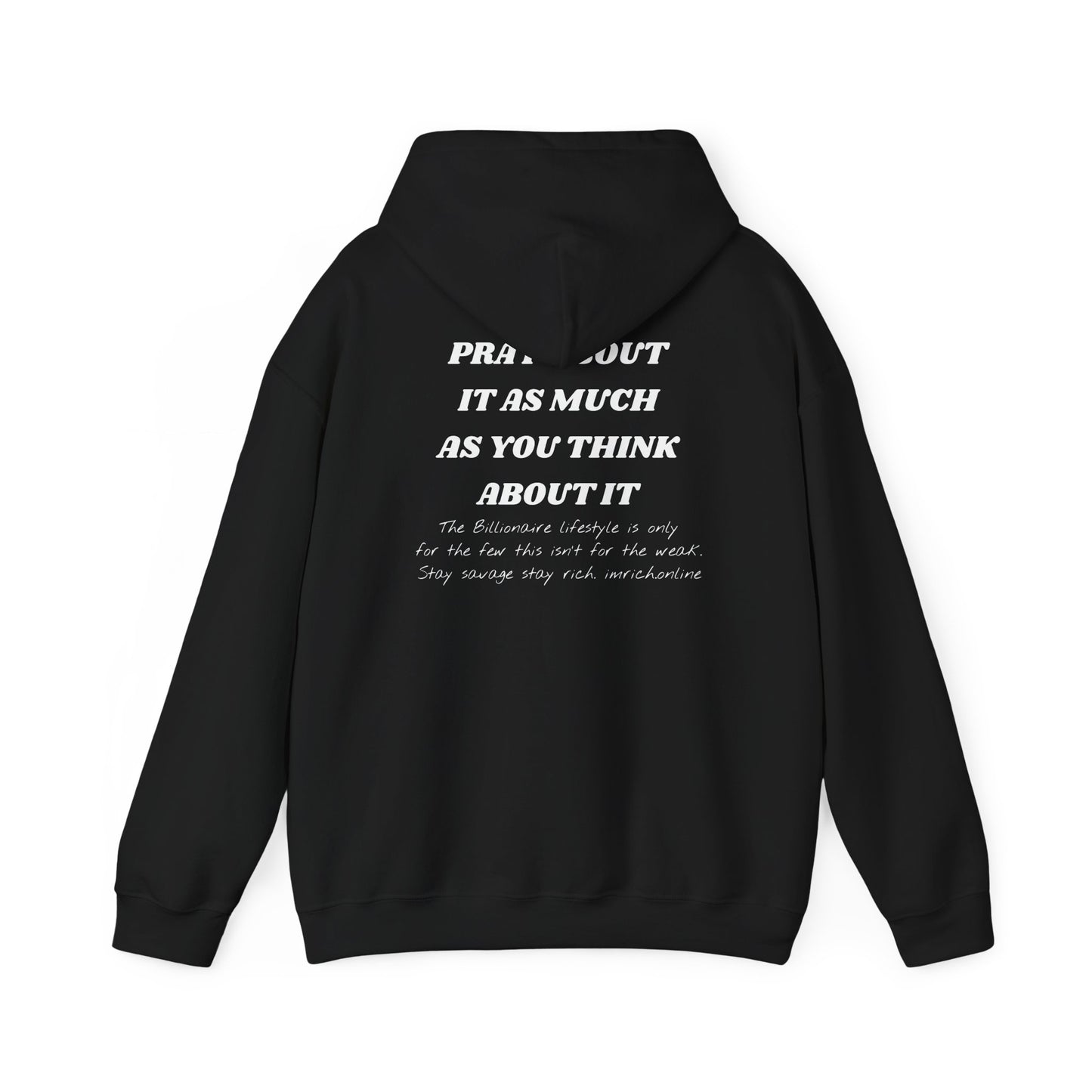 I’M RICH PRAY ABOUT IT HOODIE