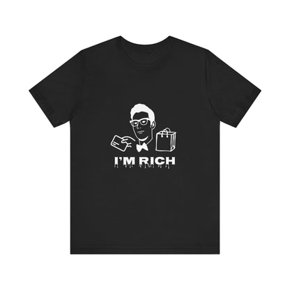 I’m Rich Original Tee