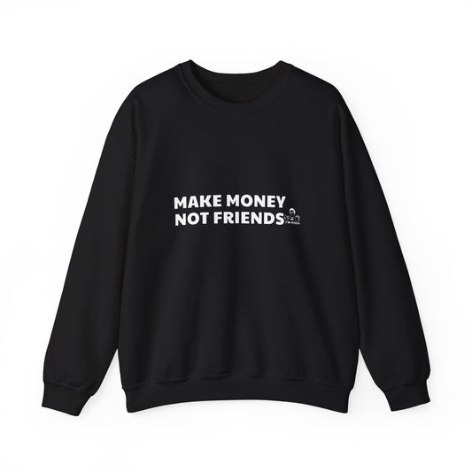 MAKE MONEY SWEATSHIRT